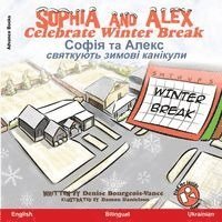 Denise Bourgeois-Vance - Sophia and Alex Celebrate Winter Break, Häftad