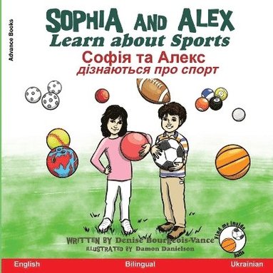 Denise Bourgeois-Vance - Sophia and Alex Learn about Sports, Häftad