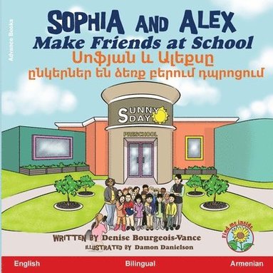 Denise Bourgeois-Vance - Sophia and Alex Make Friends at School, Häftad