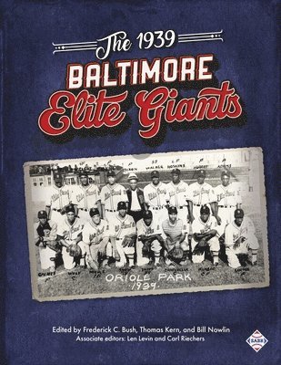 Frederick Bush, Thomas Kern, Bill Nowlin - 1939 Baltimore Elite Giants, Häftad