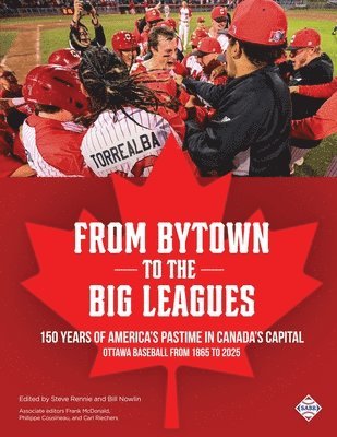 From Bytown to the Big Leagues 1