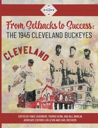 bokomslag From Setbacks to Success: The 1945 Cleveland Buckeyes