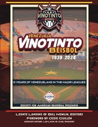 bokomslag Vinotinto Venezuela Béisbol, 1939-2024: 85 Years of Venezuelans in the Major Leagues