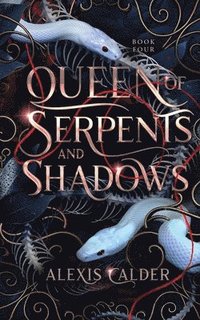 bokomslag Queen of Serpents and Shadows