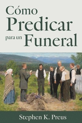 Cómo Predicar para un Funeral