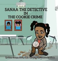 bokomslag Sanaa The Detective In The Cookie Crime