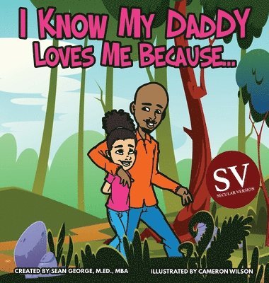 bokomslag I Know My Daddy Loves Me Because (SV)...