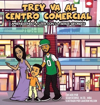 TREY VA AL CENTRO COMERCIAL (Aprendiendo a leer con la serie Georges)
