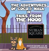 bokomslag The Adventures Of Coco & Nala In Tails From The Hood