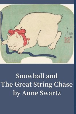 Snowball and The Great String Chase 1