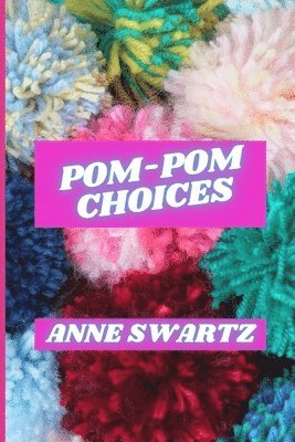 bokomslag Pom-Pom Choices