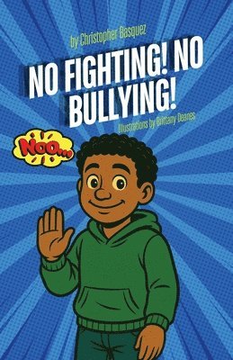 Christopher Basquez - No Fighting! No Bullying!, Häftad