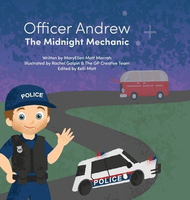 Maryellen Mott Marrah, Kelli Mott - Officer Andrew, the Midnight Mechanic, Inbunden