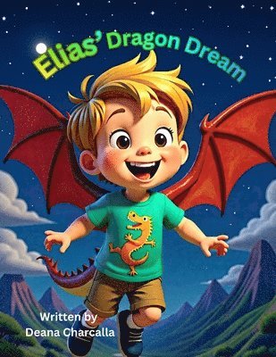 Deana Charcalla - Elias' Dragon Dream, Häftad
