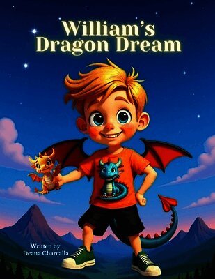 Deana Charcalla - William's Dragon Dream, Häftad. Tillgänglighet: Lägg i varukorg