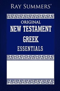 bokomslag Ray Summers' Original New Testament Greek Essentials