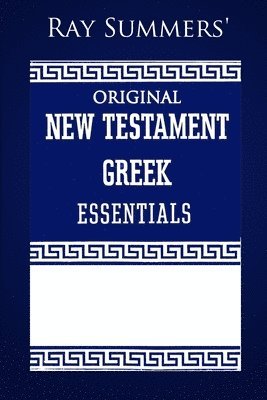 bokomslag Ray Summers' Original New Testament Greek Essentials