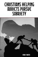 bokomslag Christians Helping Addicts Pursue Sobriety