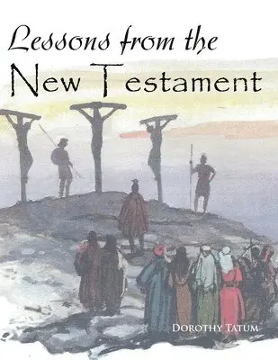 Dorothy Tatum - Lessons from the New Testament, Häftad. Tillgänglighet: Lägg i varukorg