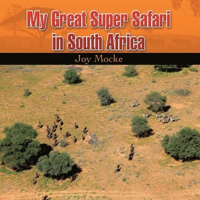 My great Super Safari in South Africa 1