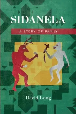 David Long - Sidanela: A Story of Family, Häftad. Tillgänglighet: Lägg i varukorg