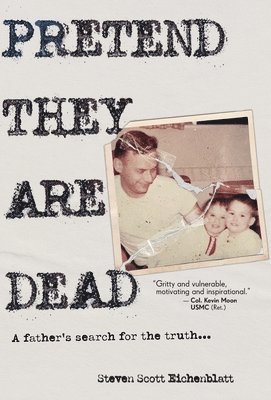 bokomslag Pretend They Are Dead: A Father's Search for the Truth