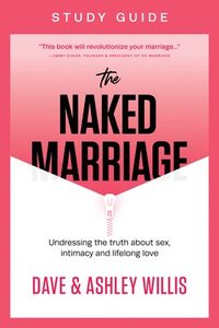 bokomslag The Naked Marriage Study Guide