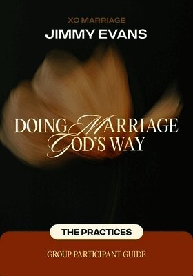 Doing Marriage God's Way the Practices Group Participant Guide