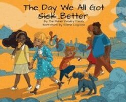 The Maher-Pendry Family - Day We All Got Better, Inbunden