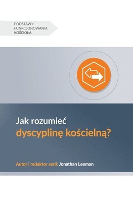 bokomslag Jak rozumiec dyscyplin&#281; ko&#347;cieln&#261;? (Understanding Church Discipline) (Polish)
