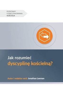 Jak rozumiec dyscyplin&#281; ko&#347;cieln&#261;? (Understanding Church Discipline) (Polish) 1