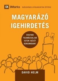 bokomslag MAGYARZ IGEHIRDETS (Expositional Preaching) (Hungarian)