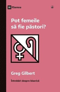 bokomslag Pot femeile s&#259; fie p&#259;stori? (Can Women Be Pastors?) (Romanian)