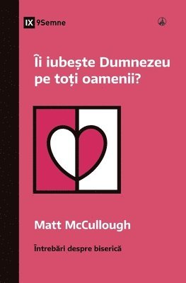bokomslag i iube&#537;te Dumnezeu pe to&#539;i oamenii? (Does God Love Everyone?) (Romanian)