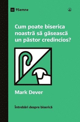bokomslag How Can Our Church Find a Faithful Pastor? / Cum poate biserica noastr? s? g?seasc? un p?stor credincios?
