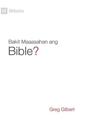Greg Gilbert - Why Trust the Bible? / Bakit Maaasahan ang Bible? (Taglish), Häftad