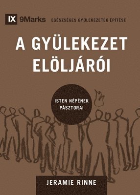 A GYLEKEZET ELLJRI (Church Elders) (Hungarian) 1