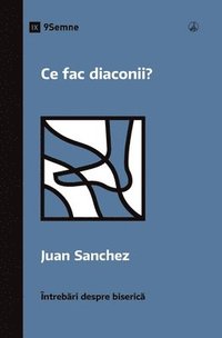 bokomslag Ce fac diaconii? (What Do Deacons Do?) (Romanian)