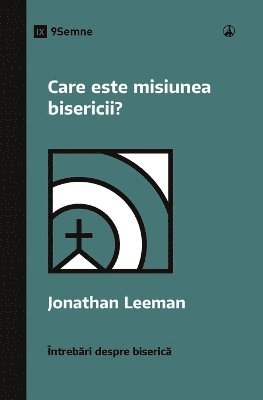 bokomslag What Is the Church's Mission? / Care este misiunea bisericii?