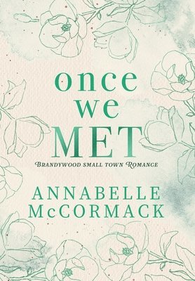 Annabelle McCormack - Once We Met, Inbunden