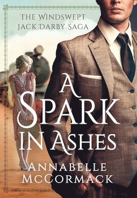 Annabelle McCormack - Spark in Ashes, Inbunden