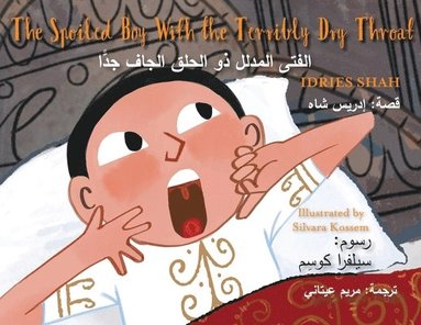 Idries Shah - Spoiled Boy with the Terribly Dry Throat, Häftad