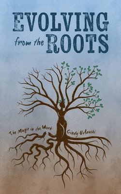 Evolving from the Roots 1