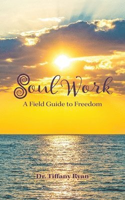 Tiffany Ryan - Soul Work, Häftad