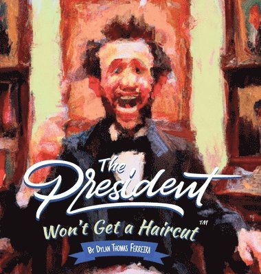 President Won't Get a haircut 1