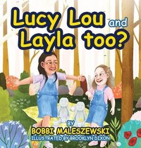 bokomslag Lucy Lou and Layla, too?