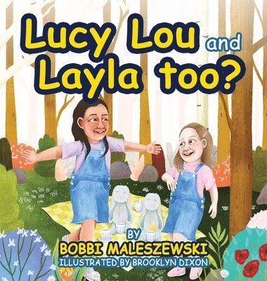 Lucy Lou and Layla, too? 1