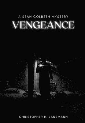 Vengeance: A Sean Colbeth Mystery 1