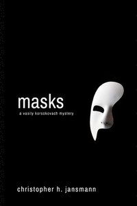 bokomslag Masks: A Vasily Korsokovach Mystery