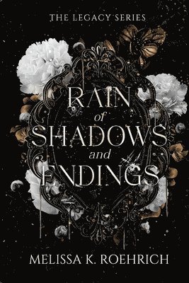 Melissa K Roehrich - Rain of Shadows and Endings, Häftad